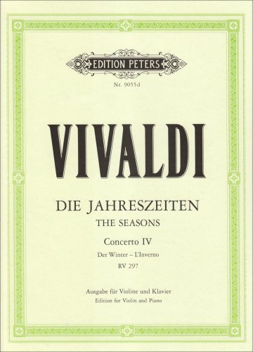 Die vier Jahreszeiten: Konzert für Violine, Streicher und Basso continuo f-Moll op. 8 Nr. 4 RV 297 "Der Winter": Ausgabe für Violine und Klavier (Edition Peters) von Alfred Music